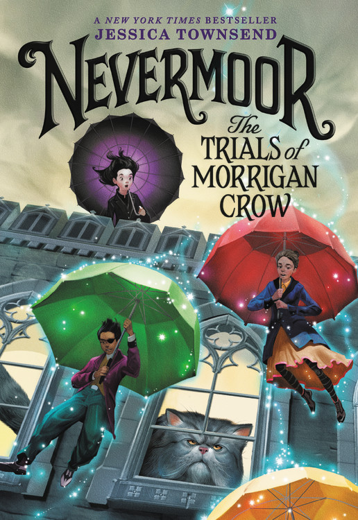 Nevermoor: The Trials Crow by Jessica Townsend | Hachette Book Group