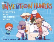 The Invention Hunters Discover How Machines Work