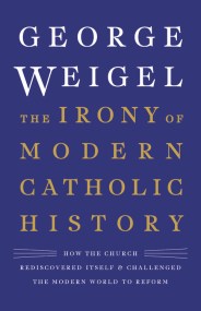 The Irony of Modern Catholic History