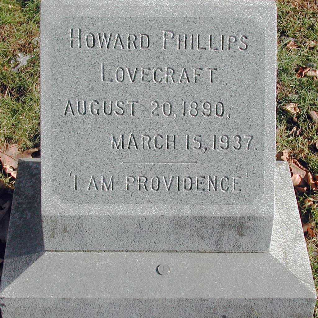 A modest tombstone reading Howard Phillips Lovecraft August 20 1890, March 35 1937. I am Providence.