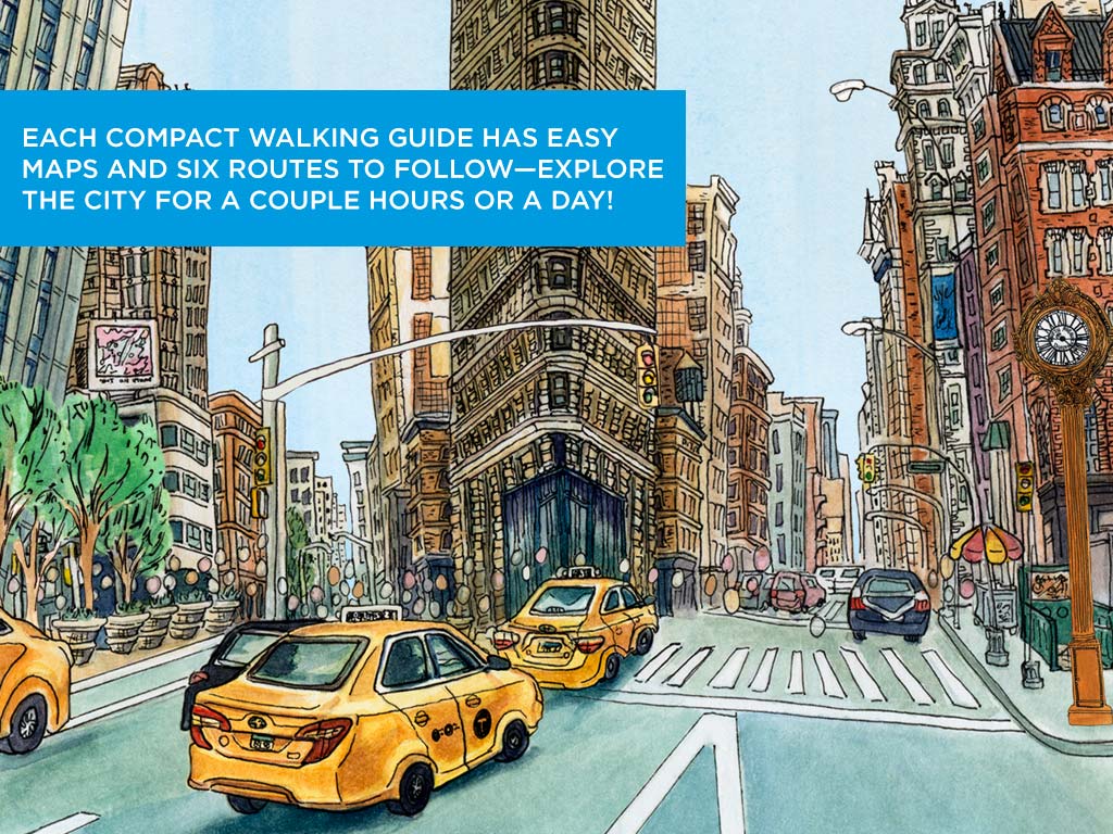 Illustration of New York by Hallie Heald with text reading: Each compact walking guide has easy maps and six routes to follow--explore the city for a couple hours or a day!