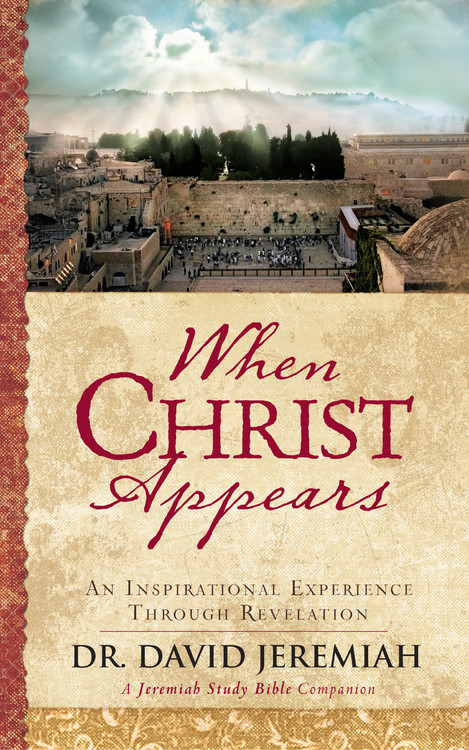 When Christ Appears by Dr. David Jeremiah | Hachette Book Group