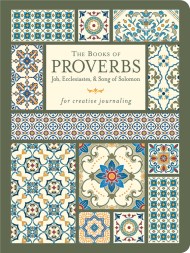 The Books of Proverbs with Job, Ecclesiastes, & Song of Solomon - for Creative Journaling