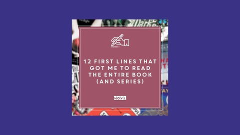 The NOVL Blog, Featured Image for Article: 12 First Lines That Got Me to Read the Entire Book (and Series)