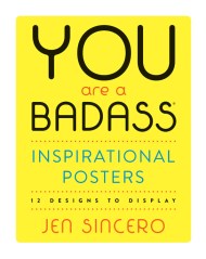 You Are a Badass® Inspirational Posters