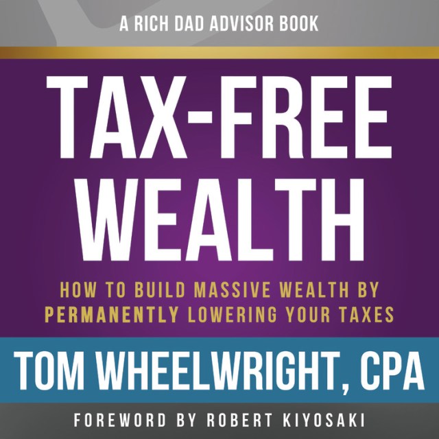 Rich Dad Advisors: Tax-Free Wealth