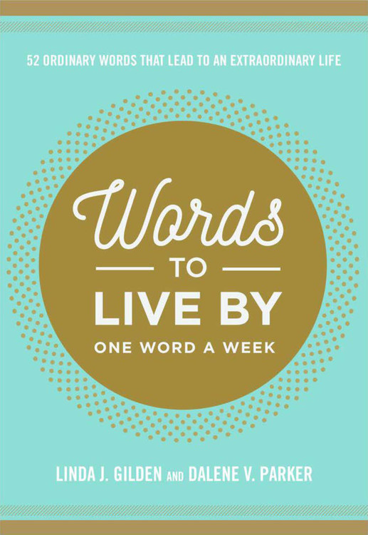 Words To Live By Book Words To Live By By Linda Gilden | Hachette Book Group