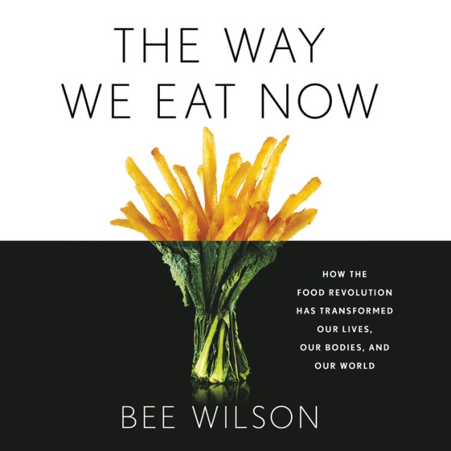 The Way We Eat Now