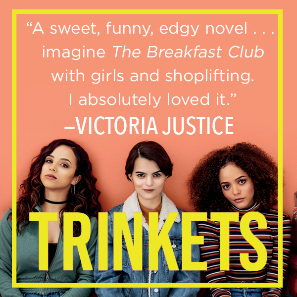 NOVL - Instagram image quote for 'Trinkets' by Kirsten Smith that reads 'A sweet, funny, edgy novel... imagine The Breakfast Club with girls and shoplifting. I absolutely loved it. - Victoria Justice'