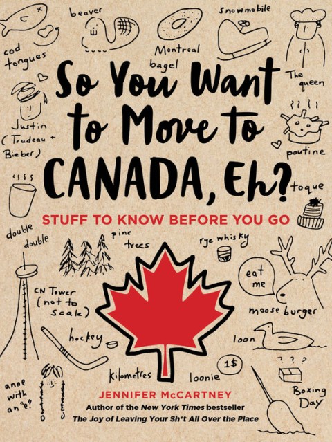 So You Want to Move to Canada, Eh?