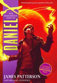 The Dangerous Days of Daniel X (Daniel X series - Book Cover)