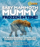 Baby Mammoth Mummy Frozen in Time! (Book Cover)