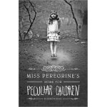 Miss Peregrine's Home for Peculiar Children (Book Cover)