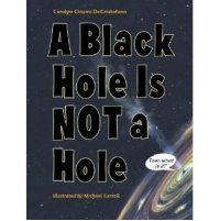 A Black Hole is NOT a Hole (Book Cover)