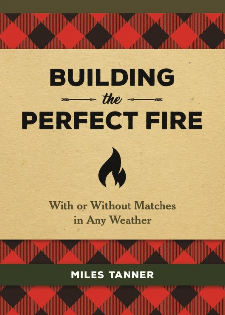 Building the Perfect Fire
