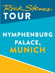 Rick Steves Tour: Nymphenburg Palace, Munich