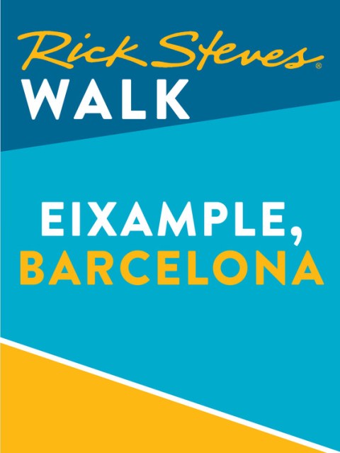 Rick Steves Walk: Eixample, Barcelona