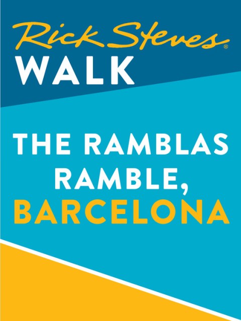 Rick Steves Walk: The Ramblas Ramble, Barcelona (Enhanced)