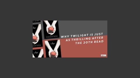 The NOVL Blog, Featured Image for Article: Why Twilight Is Just as Thrilling After the 20th Read