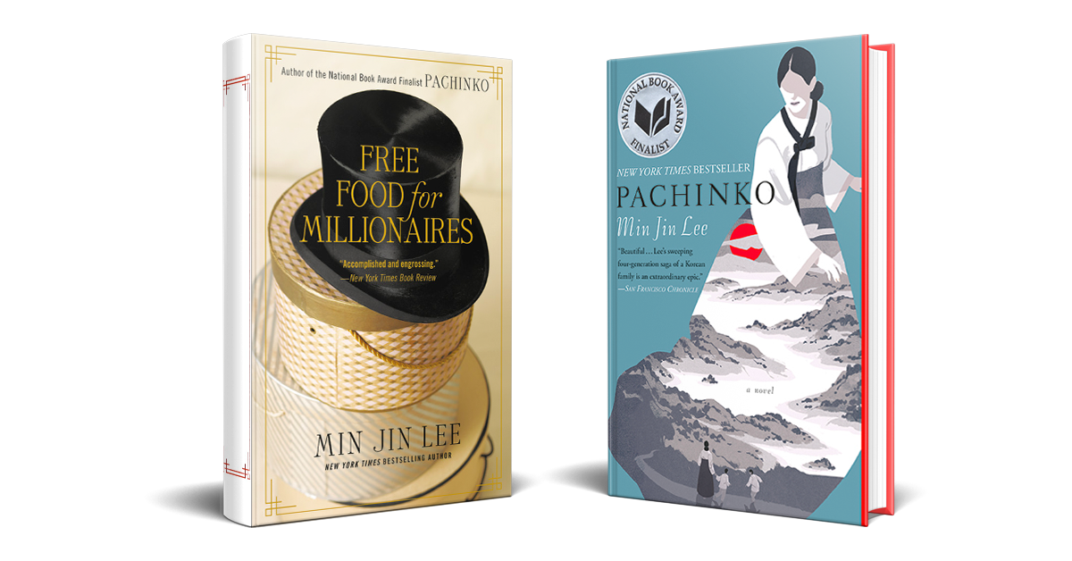 Book Club Picks: Pachinko and Free Food for Millionaires by Min Jin Lee |  Hachette Book Group