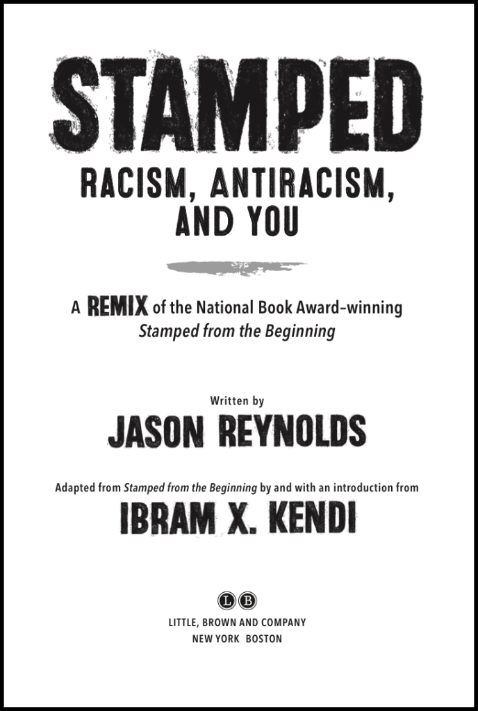 Stamped: Racism, Antiracism, and You by Jason Reynolds | Hachette Book ...