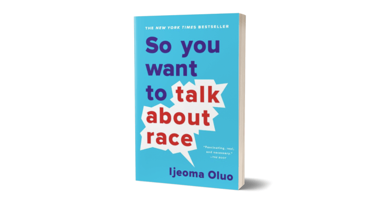 So You Want to Talk About Race by Ijeoma Oluo is Absolutely Necessary Right Now