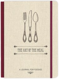 The Art of the Meal Hardcover Journal
