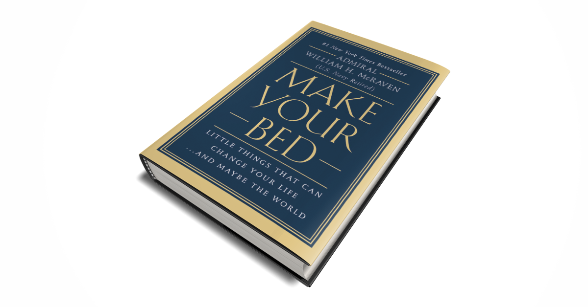 The Best Inspirational Quotes from Make Your Bed by Admiral McRaven |  Hachette Book Group