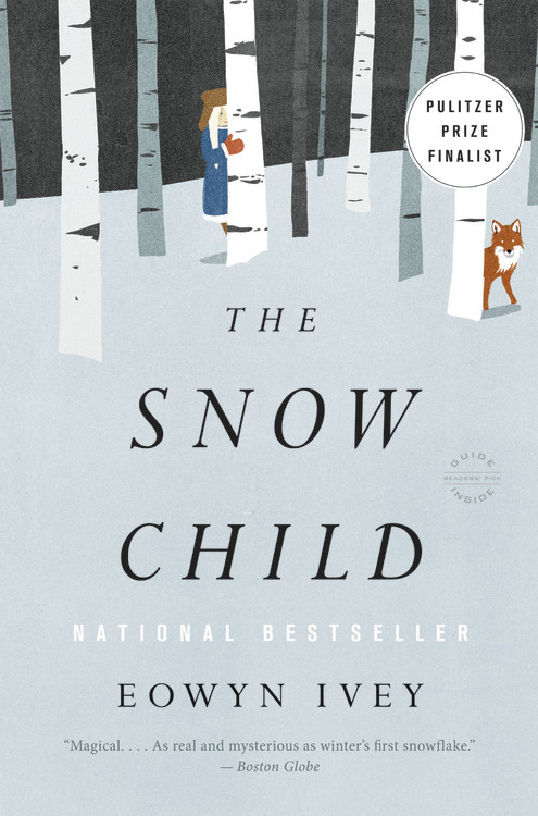 The Snow Child By Eowyn Ivey Hachette Book Group