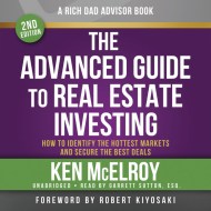 Rich Dad Advisors: The Advanced Guide to Real Estate Investing, 2nd Edition