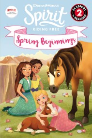 Spirit Riding Free: Spring Beginnings