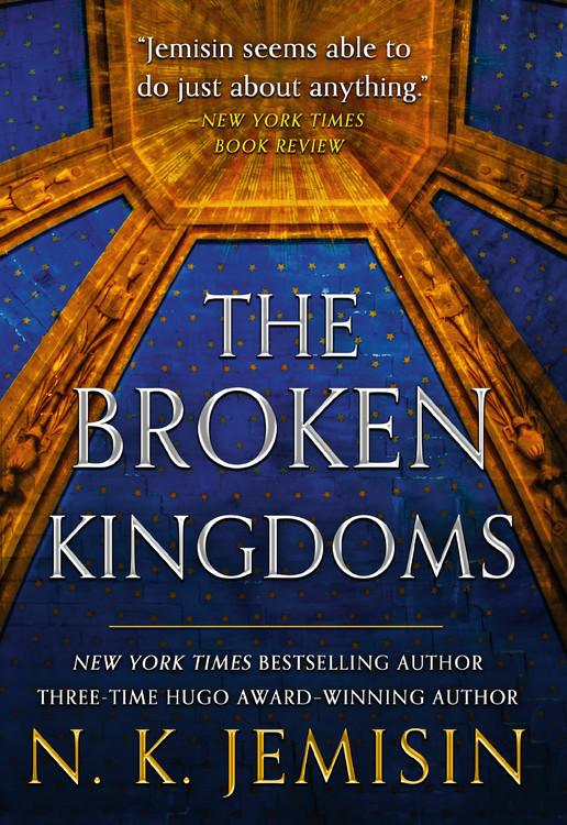 The Broken Kingdoms By N K Jemisin Hachette Book Group