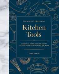 The Encyclopedia of Kitchen Tools
