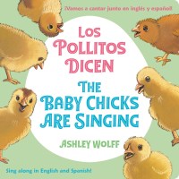 The Baby Chicks Are Singing/Los Pollitos Dicen