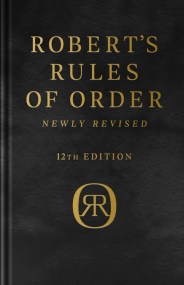 Robert's Rules of Order Newly Revised,  Deluxe 12th edition