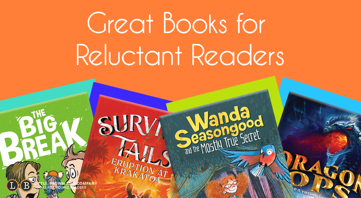 Great Books for Reluctant Readers Hachette Book Group
