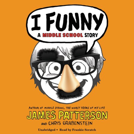 I Funny by James Patterson | Hachette Book Group