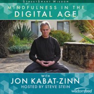 Mindfulness in the Digital Age with Jon Kabat-Zinn