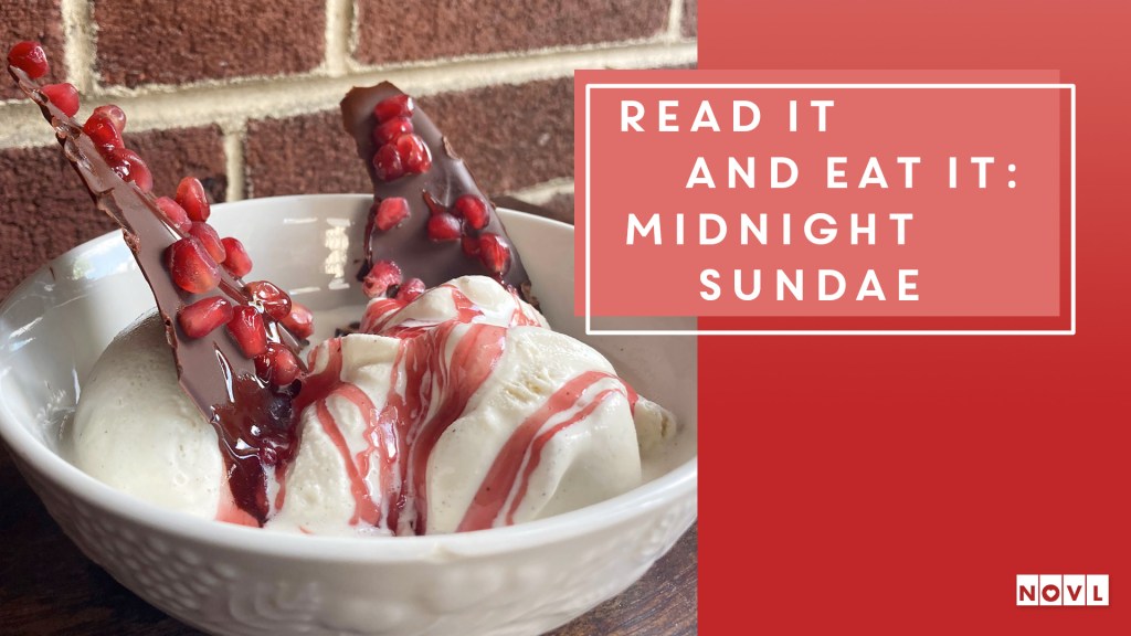 The NOVL Blog, Featured Image for Article: Read It and Eat It: Midnight Sundae