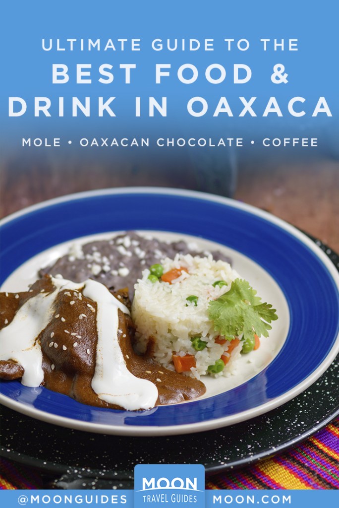 pinterest graphic that reads: ultimate guide to the best food & drink in oaxaca