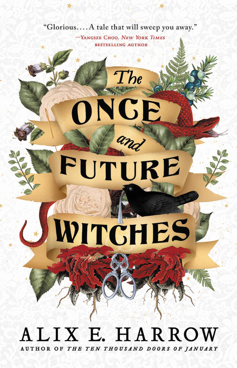 The Once and Future Witches by Alix E. Harrow | Hachette Book Group