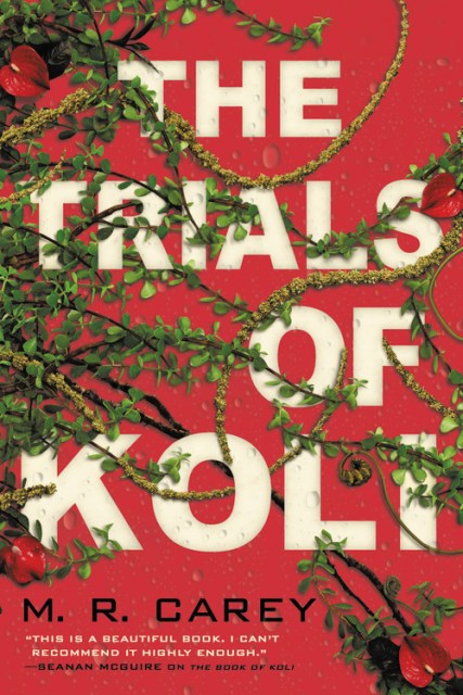 The Trials of Koli by M. R. Carey Hachette Book Group