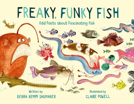 Freaky, Funky Fish by Debra Kempf Shumaker | Hachette Book Group