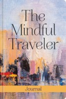 The Mindful Traveler Journal
