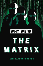 Why We Love The Matrix