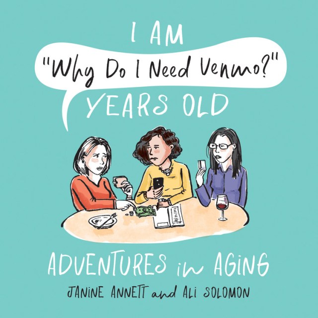 I Am "Why Do I Need Venmo?" Years Old