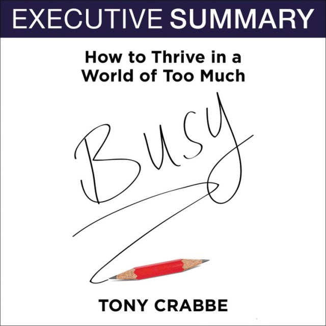 Busy: The 50-Minute Summary Edition
