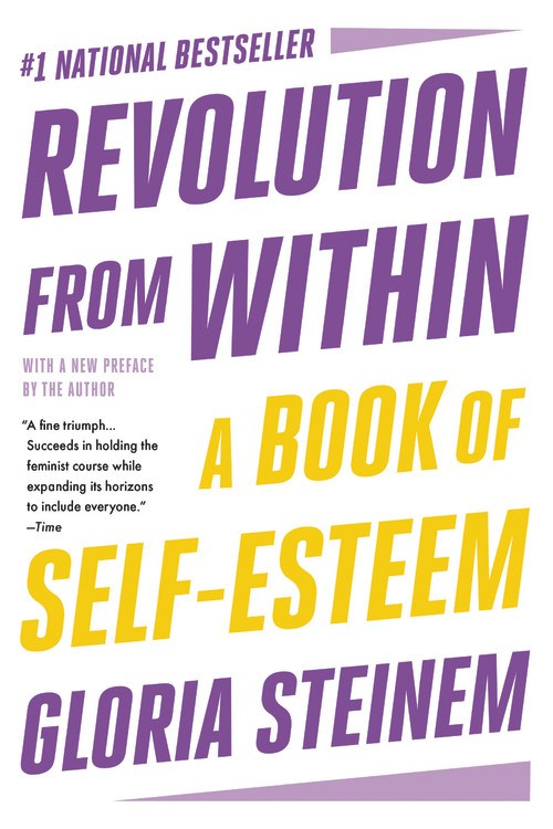 Revolution From Within By Gloria Steinem Hachette Book Group revolution-from-within-by-gloria-steinem-hachette-book-group