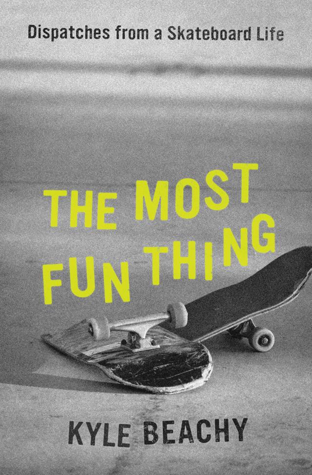 Verstoring Ervaren persoon Kaliber The Most Fun Thing by Kyle Beachy | Hachette Book Group