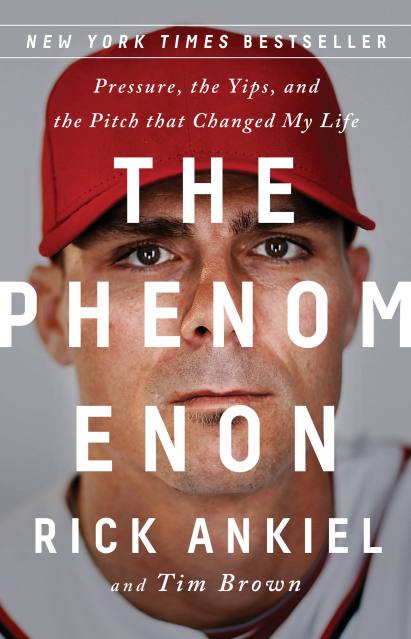 The Phenomenon by Rick Ankiel, Hachette Book Group